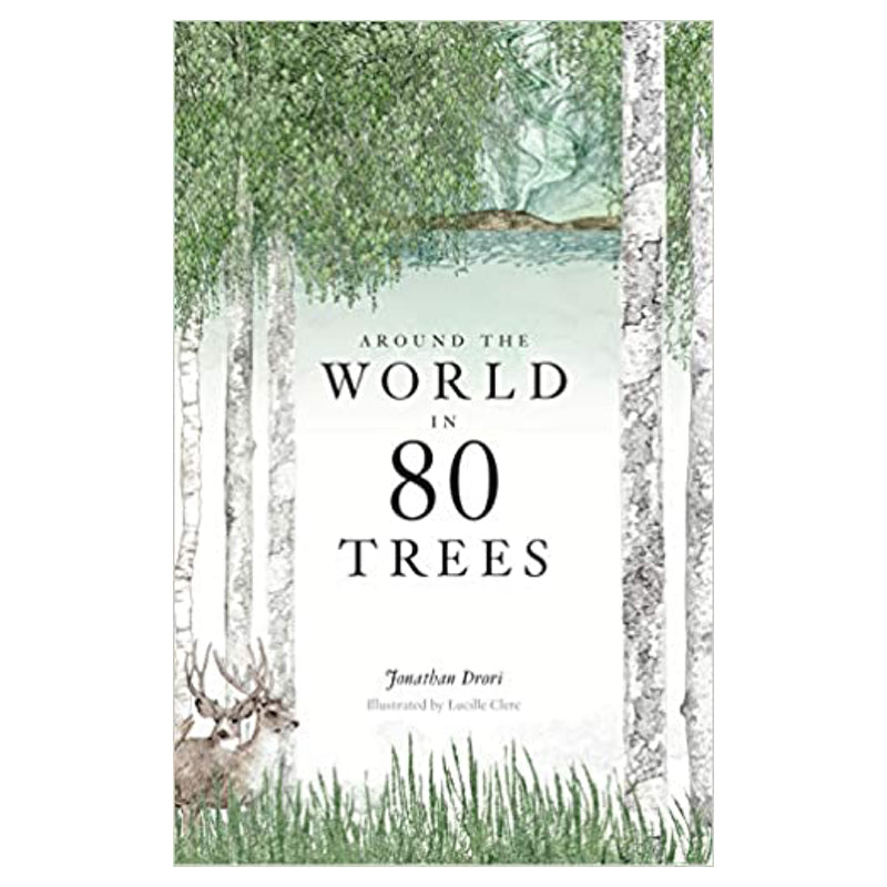 Around the World in 80 Trees by Jonathan Drori