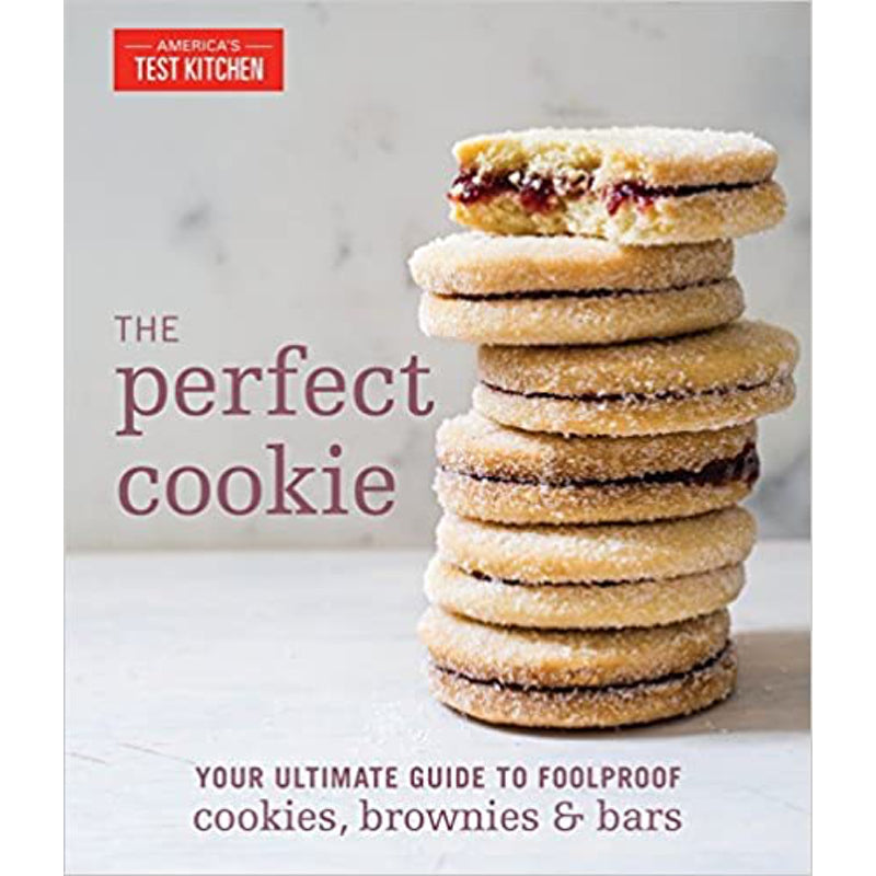 The Perfect Cookie: Your Ultimate Guide to Foolproof Cookies, Brownies and Bars — by America's Test Kitchen