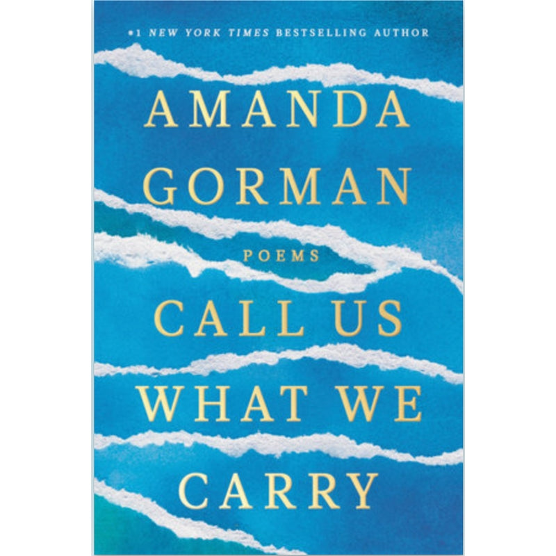 Call Us What We Carry: Poems Amanda Gorman