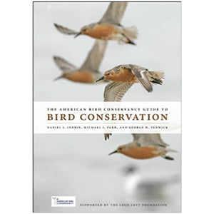 The American Bird Conservancy Guide to Bird Conservation