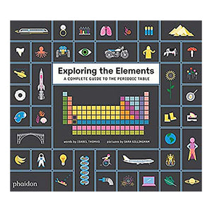 Exploring the Elements: A Complete Guide to  the Periodic Table