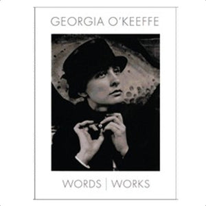 Georgia O'Keeffe Words Works