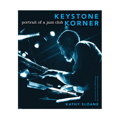 Keystone Korner - Portrait of a Jazz Club