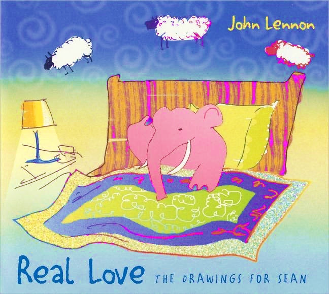 Real Love The Drawings for Sean by John Lennon