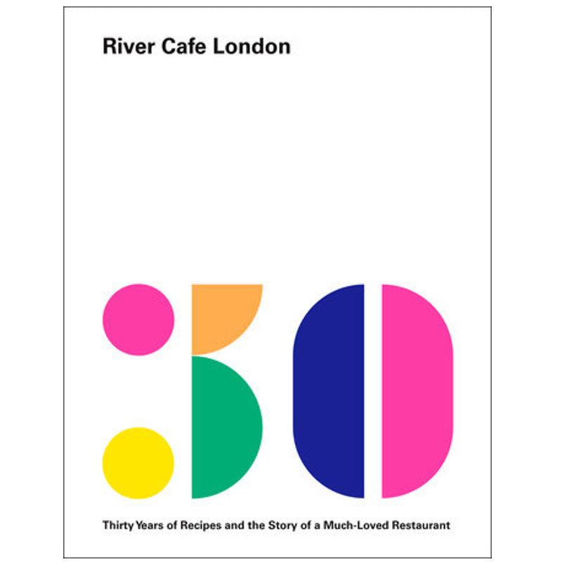 River Cafe London — by Ruth Rogers, Rose Gray, Sian Wyn Owen, Joseph Trivelli