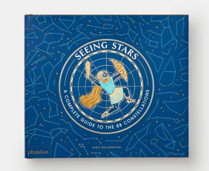 Seeing Stars: A Complete Guide to the 88 Constellations — By Sara Gillingham