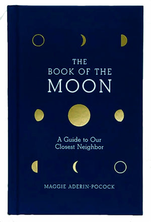 The Book of The Moon: A Guide to Our Closest Neighbor — By Maggie Aderin-Pocock