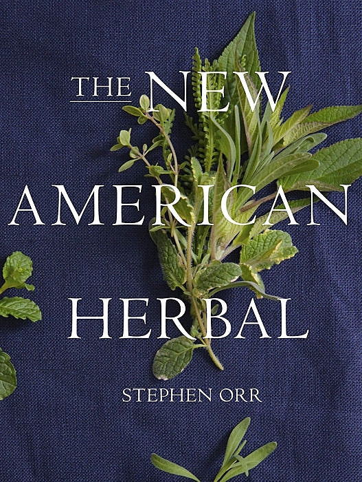 The New American Herbal — By Stephen Orr