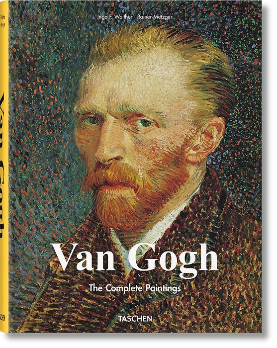Vincent Van Gogh: The Complete Paintings: Etten, April 1881 - Paris, February 1888 — By Ingo F. Walther and Ranier Metzger