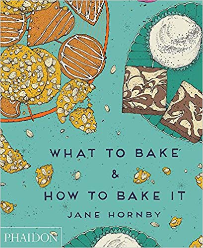 What to Bake and How to Bake It by Jane Hornby