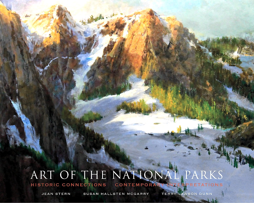 YOSEMITE COVER ART — Art of the National Parks: Historic Connections, Contemporary Interpretations — BY Jean Stern, Susan Hallsten McGarry, Terry Lawson Dunn